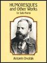 Dvorak Humoresques and other works for Solo Piano - sheet music cover Dvorak Humoresques and other works for Solo Piano - sheet music cover