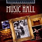 The Golden Age of Music Hall - album CD cover The Golden Age of Music Hall - album CD cover