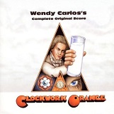 A Clockwork Orange: Wendy Carlos's Complete Original Score - album cover A Clockwork Orange: Wendy Carlos's Complete Original Score