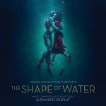 Alexandre Desplat: The Shape of Water Alexandre Desplat: The Shape of Water