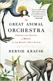 Bernie Krause: The Great Animal Orchestra Bernie Krause: The Great Animal Orchestra