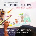Edwin Wendler - The Right To Love: An American Family - score CD cover Edwin Wendler - The Right To Love: An American Family - score CD cover