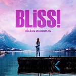 Hélène Muddiman: Bliss! - film score album cover Hélène Muddiman: Bliss! - film score album cover