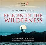 Howard Goodall: Pelican in the Wilderness - album CD cover Howard Goodall: Pelican in the Wilderness - album CD cover