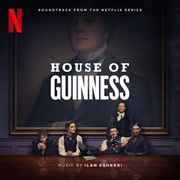 Ilan Eshkeri: House of Guinness - TV score album cover Ilan Eshkeri: House of Guinness - TV score album cover