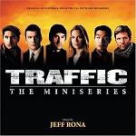 Jeff Rona - Traffic: The Miniseries soundtrack album cover Jeff Rona - Traffic: The Miniseries soundtrack album cover