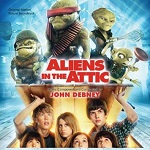 John Debney - Aliens in the Attic soundtrack CD cover John Debney - Aliens in the Attic soundtrack CD cover