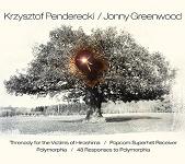 Jonny Greenwood and Krzysztof Penderecki - Threnody for the Victims of Hiroshima / Popcorn Superhet Receiver / Polymorphia / 48 Responses To Polymorphia album cover Jonny Greenwood and Krzysztof Penderecki - Threnody for the Victims of Hiroshima / Popcorn Superhet Receiver / Polymorphia / 48 Responses To Polymorphia album cover