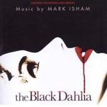 Mark Isham - The Black Dahlia soundtrack CD cover Mark Isham - The Black Dahlia soundtrack CD cover