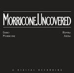 Morricone Uncovered - Romina Arena Morricone Uncovered - Romina Arena