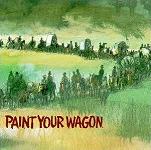Paint Your Wagon - original film soundtrack CD cover Paint Your Wagon - original film soundtrack CD cover