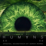 Sarah Warne: Humans (Series 2 & 3) - TV score album cover Sarah Warne: Humans (Series 2 & 3) - TV score album cover