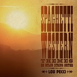 Spaghetti Western Themes on Nylon String Guitar by Lou Pecci Spaghetti Western Themes on Nylon String Guitar by Lou Pecci