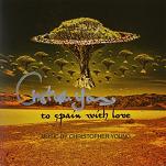 Christopher Young: To Spain with Love (album of Music influence by Spain - signed) - click to enlarge Christopher Young: To Spain with Love (album of Music influence by Spain) - signed CD